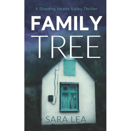 Family Tree: A Bleeding Hearts Valley Thriller