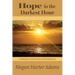 Hope in the Darkest Hour: A Memoir of Survival and Resilience