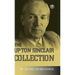 The Upton Sinclair Collection: Including The Jungle, Oil! & The Moneychangers (Hardcover Library Edition)