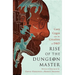 Rise of the Dungeon Master: Gary Gygax and the Creation of D&D