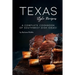 Texas Style Recipes: A Complete Cookbook of Southwest Dish Ideas!