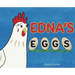 Edna's Eggs