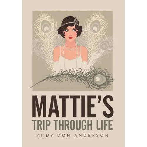 Mattie's Trip Through Life