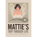 Mattie's Trip Through Life