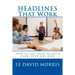 HEADLINES That Work: How to Get more Results from your Ads Now
