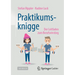 Praktikumsknigge: Der Leitfaden Zum Berufseinstieg