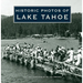 Historic Photos of Lake Tahoe