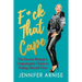 F*ck That Cape: The Grown Woman's Unapologetic Guide to Putting Herself First