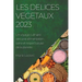 Les delices vegetaux 2023: Un voyage culinaire vers une alimentation saine et respectueuse de la planete