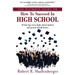 The Ultimate Guide on How to Succeed in High School: 30 Fast Tips Every High School and Their Parents Should Know