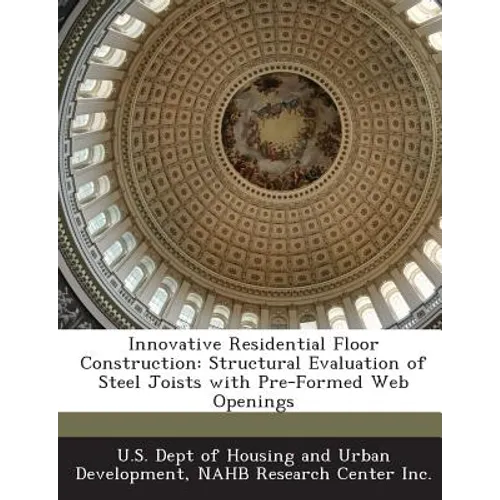 Innovative Residential Floor Construction: Structural Evaluation of Steel Joists with Pre-Formed Web Openings