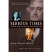 Serious Times: Making Your Life Matter in an Urgent Day
