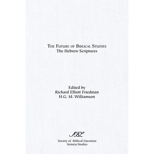 The Future of Biblical Studies: The Hebrew Scriptures