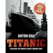 Titanic: Building The World's Most Famous Ship