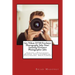 Get Nikon D750 Freelance Photography Jobs Now! Amazing Freelance Photographer Jobs: Starting a Photography Business with a Commercial Photographer Nik