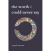 The Words I Could Never Say: Bipolar Poetry
