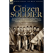 Citizen Soldier: An Account of the American Civil War by a Union Infantry Officer of Ohio Volunteers Who Became a Brigadier General