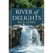 River of Delights, Volume 1: Quenching Your Thirst For Joy