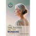 The Sacred in the Mundane