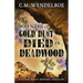 When the Gold Dust Died in Deadwood