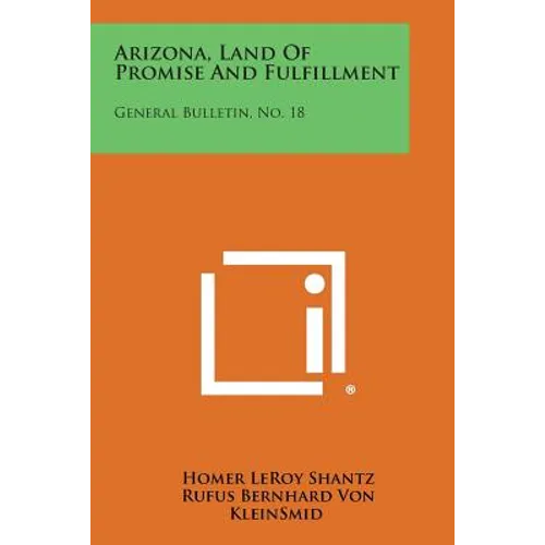 Arizona, Land of Promise and Fulfillment: General Bulletin, No. 18