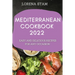 Mediterranean Cookbook 2022: Easy and Delicious Recipes for Any Occasion