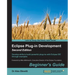 Eclipse Plug-in Development Beginner's Guide - Second Edition