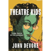 Theatre Kids: A True Tale of Off-Off Broadway