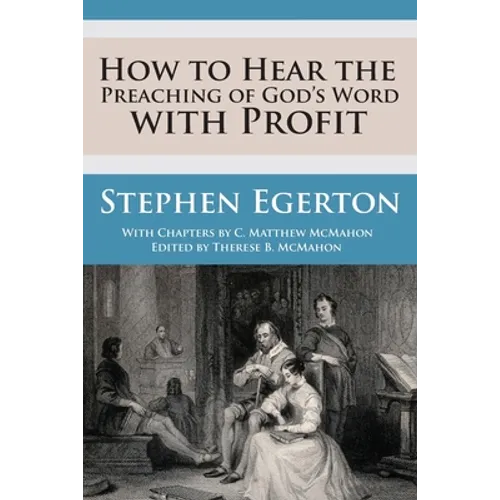 How to Hear the Preaching of God's Word with Profit