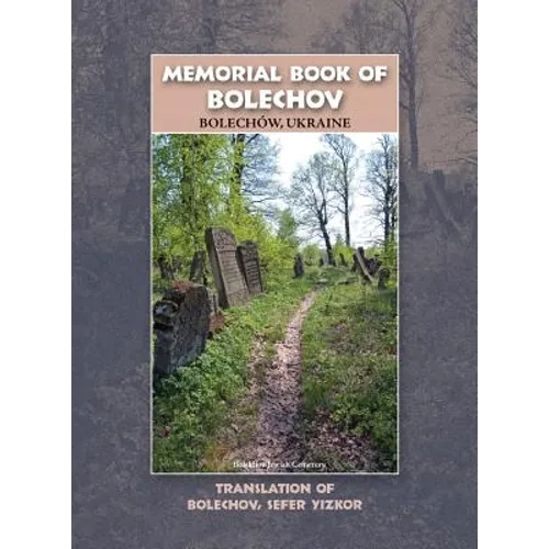 Memorial Book of Bolekhov (Bolechów), Ukraine - Translation of Sefer ha-Zikaron le-Kedoshei Bolechow