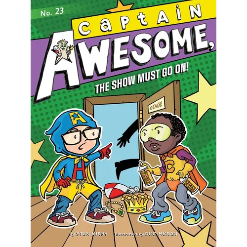 Captain Awesome, the Show Must Go On!