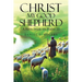 Christ My Good Shepherd: A Bible Study on Psalm 23