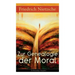 Zur Genealogie der Moral: Eine Streitschrift des Autors von Also sprach Zarathustra, Der Antichrist und Jenseits von Gut und Böse