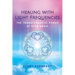 Healing with Light Frequencies: The Transformative Power of Star Magic