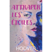 Attraper les étoiles