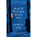 Black Woods, Blue Sky