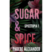 Sugar & Spice