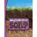 Why Do We Need Soil?