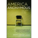America Anonymous: Eight Addicts in Search of a Life