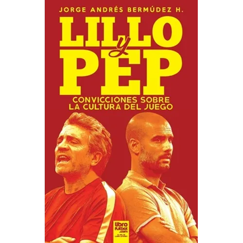 Lillo Y Pep: Convicciones Sobre La Cultura del Juego