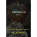 Unfamiliar Fruit: Three out-of-the-ordinary stories