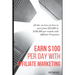 Earn $100 per day with Affiliate Marketing: All the secrets on how to earn from $20,000 to $100,000 per month with Affiliate Programs