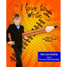 The I Love to Write Book: Ideas and Tips for Young Writers