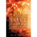 When Love & Sorrow Embrace