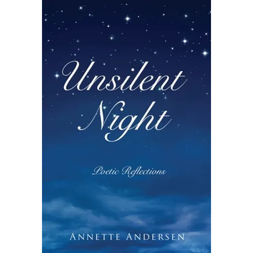 Unsilent Night: Poetic Reflections on the Expressiveness of God