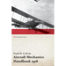 Aircraft Mechanics Handbook 1918 (WWI Centenary Series)