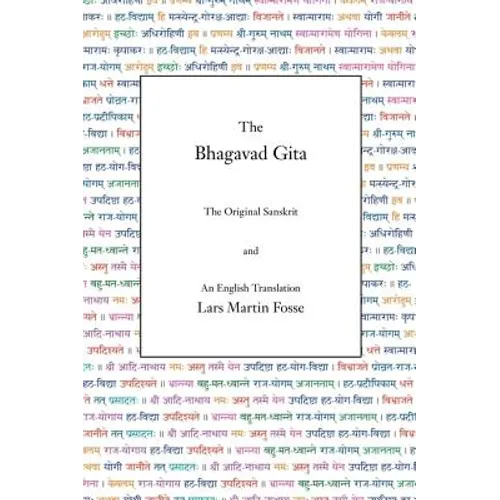 The Bhagavad Gita: The Original Sanskrit and An English Translation
