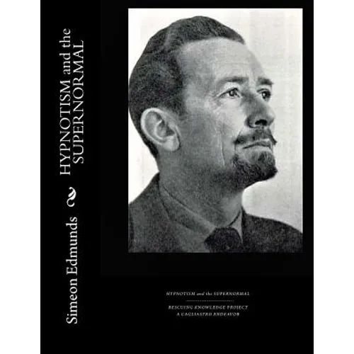 HYPNOTISM and the SUPERNORMAL