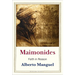 Maimonides: Faith in Reason
