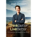 Think Better, Live Better: A Victorious Life Begins in Your Mind